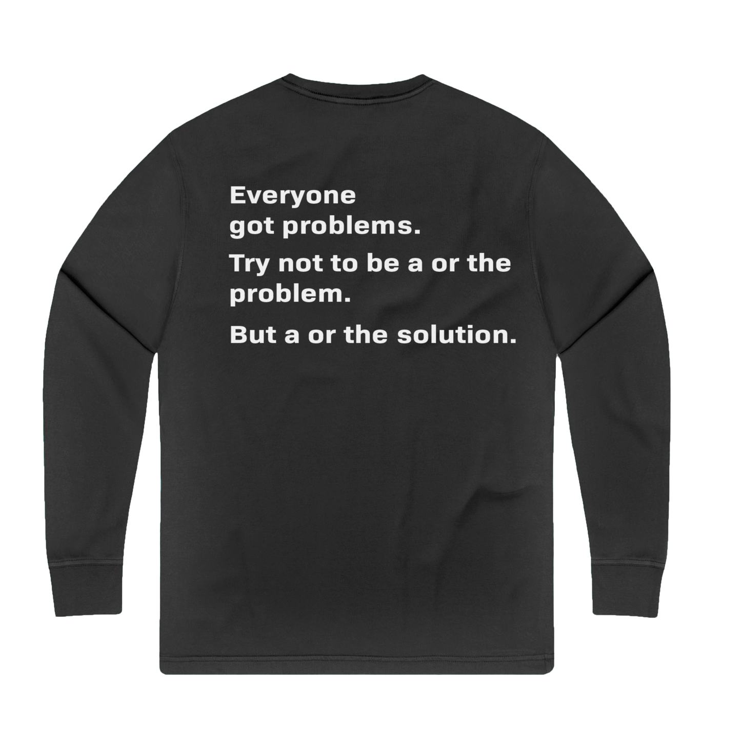 Be "A" & "The" Solution Longsleeve