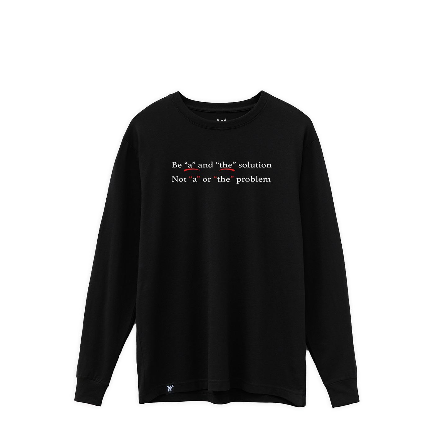 Be "A" & "The" Solution Longsleeve