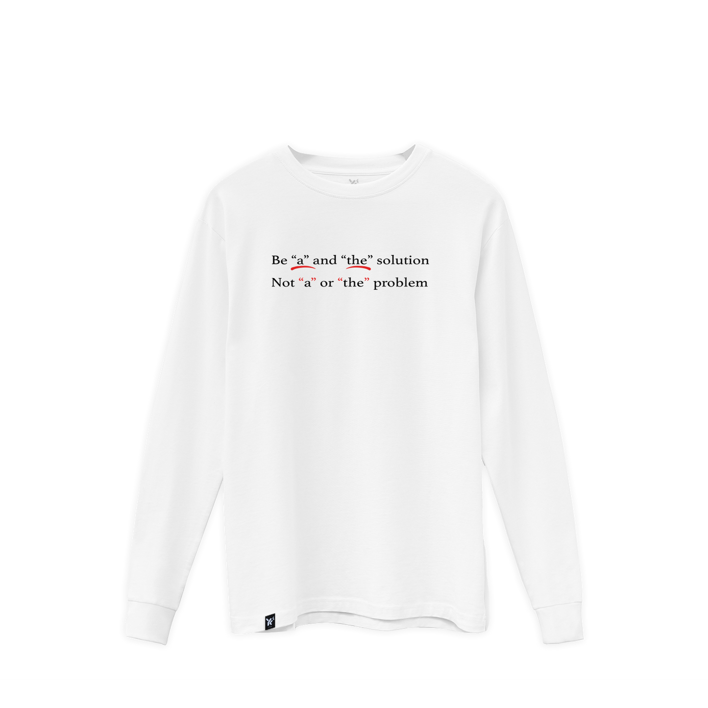 Be "A" & "The" Solution Longsleeve