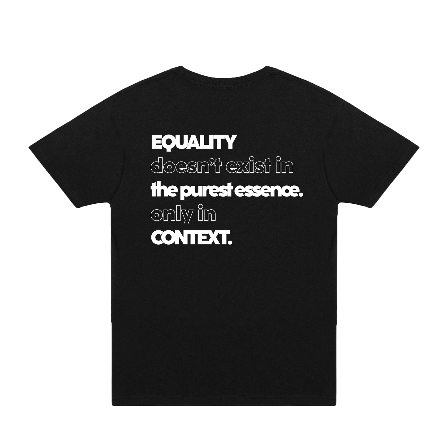 Equality Doesn't Exist Tee