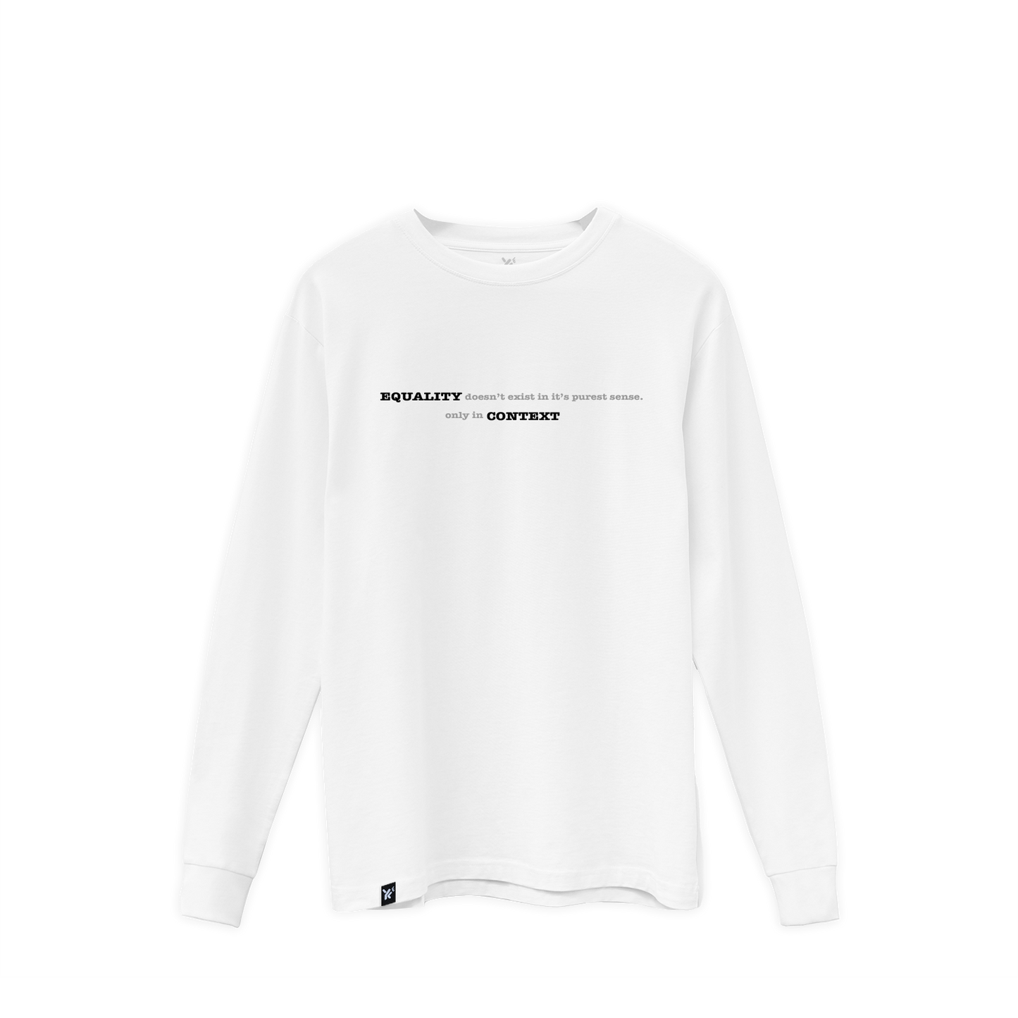 No Equality in Purest Sense Longsleeve
