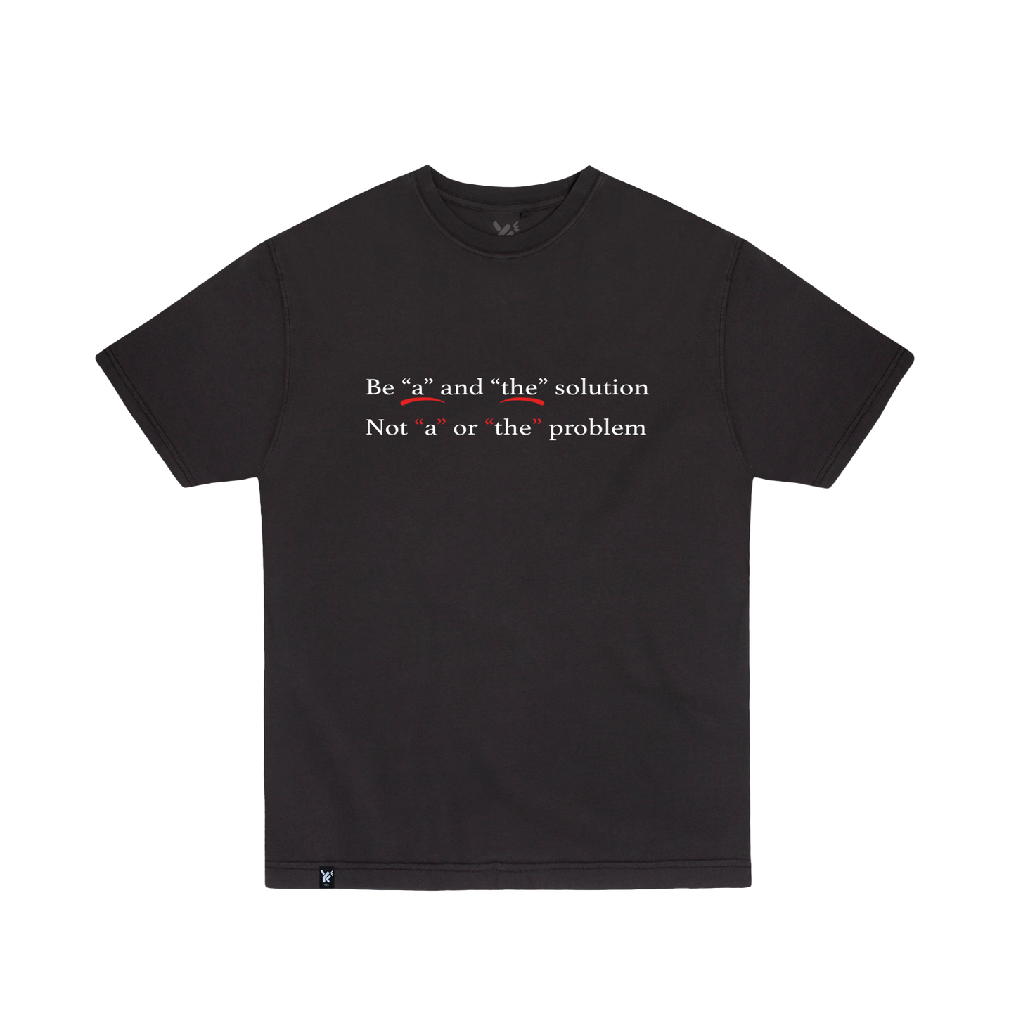 Be "A" & "The" Solution Tee