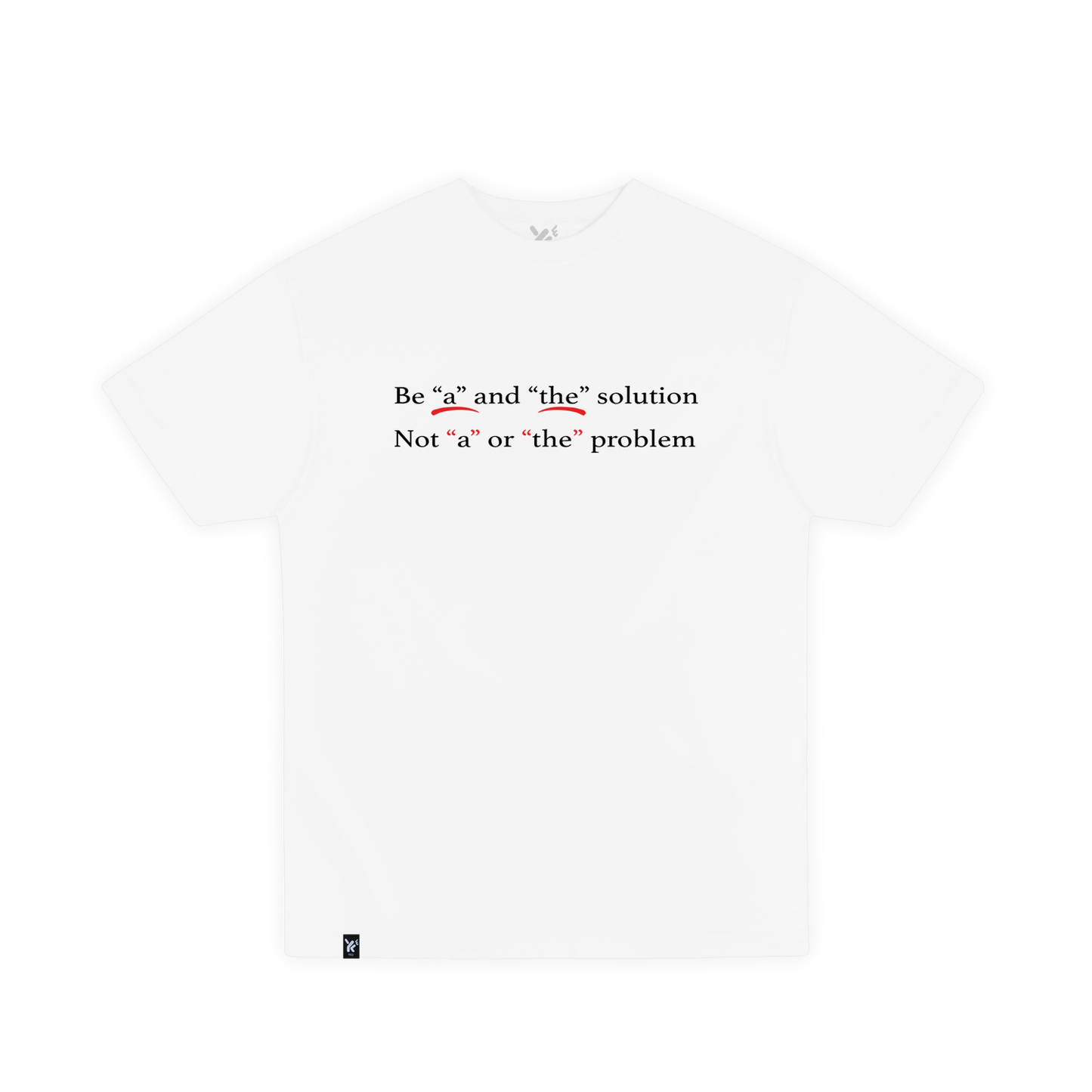 Be "A" & "The" Solution Tee
