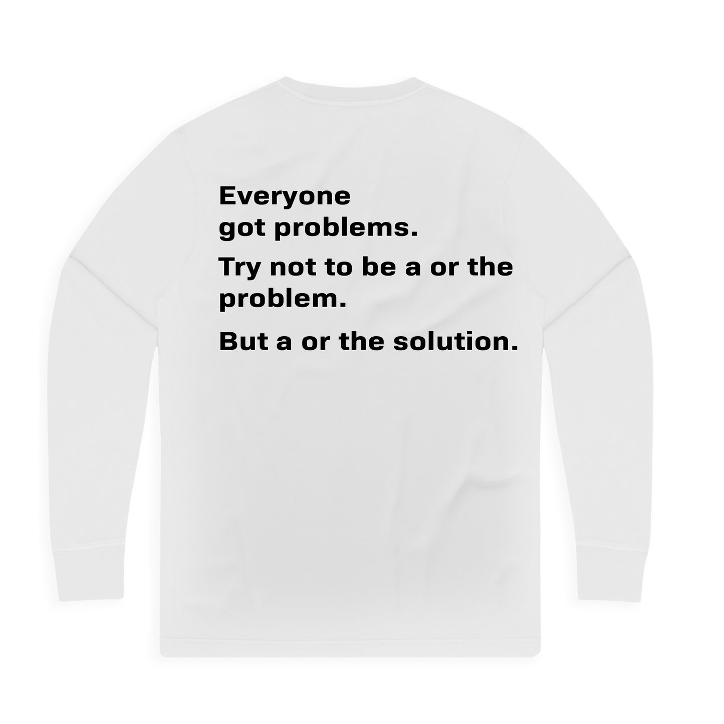 Be "A" & "The" Solution Longsleeve