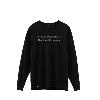 Be "A" & "The" Solution Longsleeve