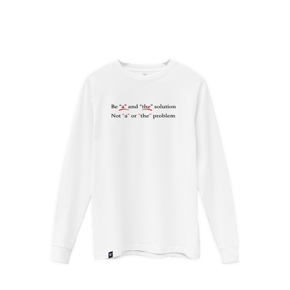 Be "A" & "The" Solution Longsleeve