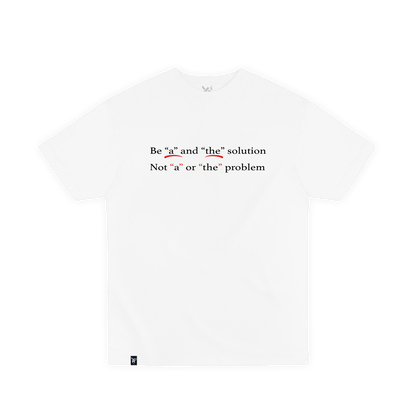 Be "A" & "The" Solution Tee