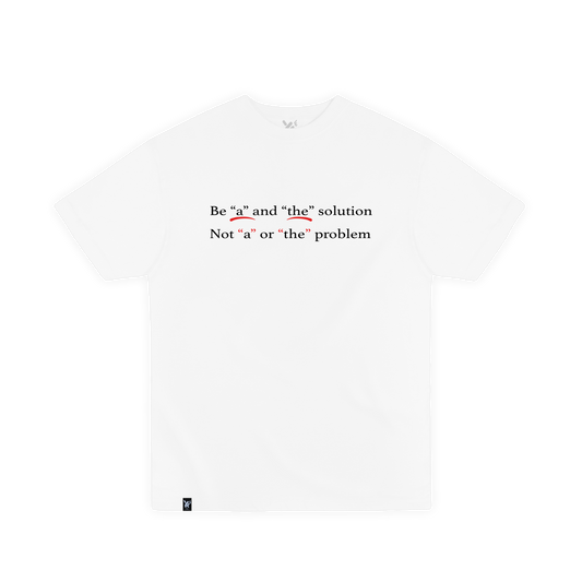 Be "A" & "The" Solution Tee